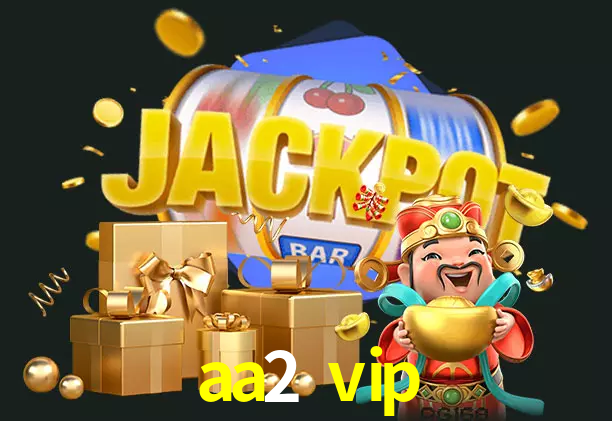aa2 vip bet